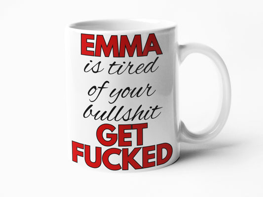 Tired of bullshit funny mug any name mug custom cups swear mug for her