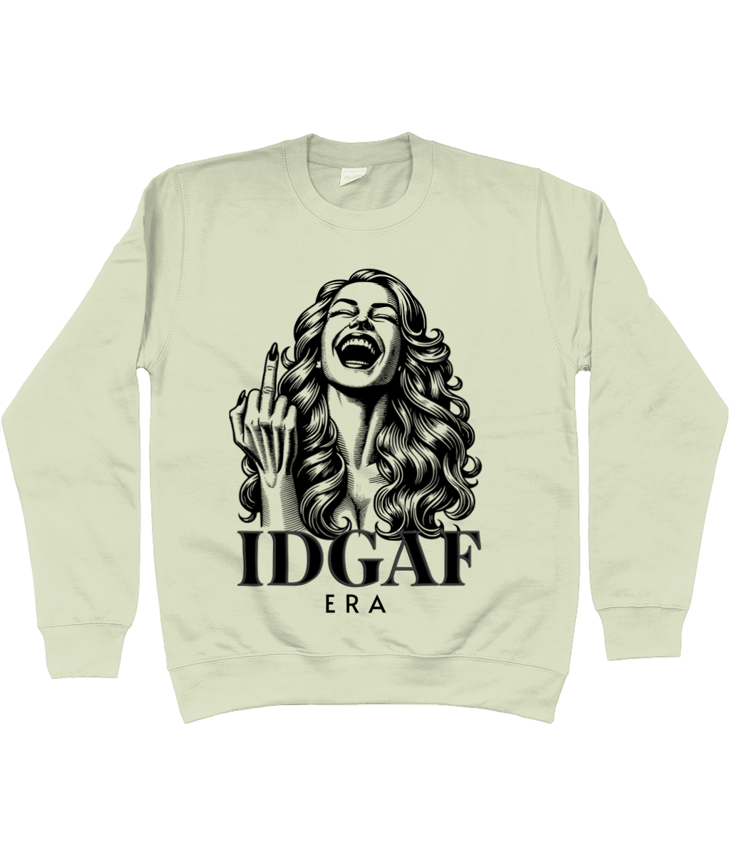 IDGAF Era - Funny Graphic Jumper | Gift for Rebel Women | Oversized Sweatshirt | Birthday, Hen Party, Everyday Wear