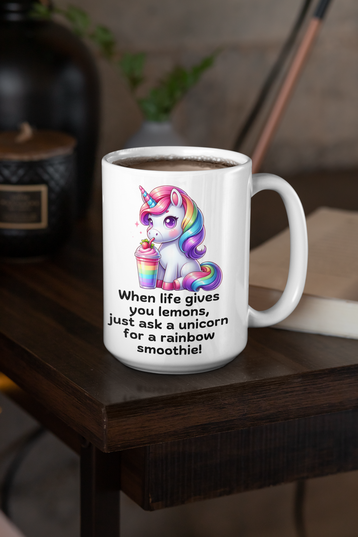 When Life Gives You Lemons, Just Ask a Unicorn for a Rainbow Smoothie! Fun Unicorn Mug | Cute Rainbow Drink Mug | Perfect Gift for Unicorn Lovers | 11oz & 15oz Ceramic Mug