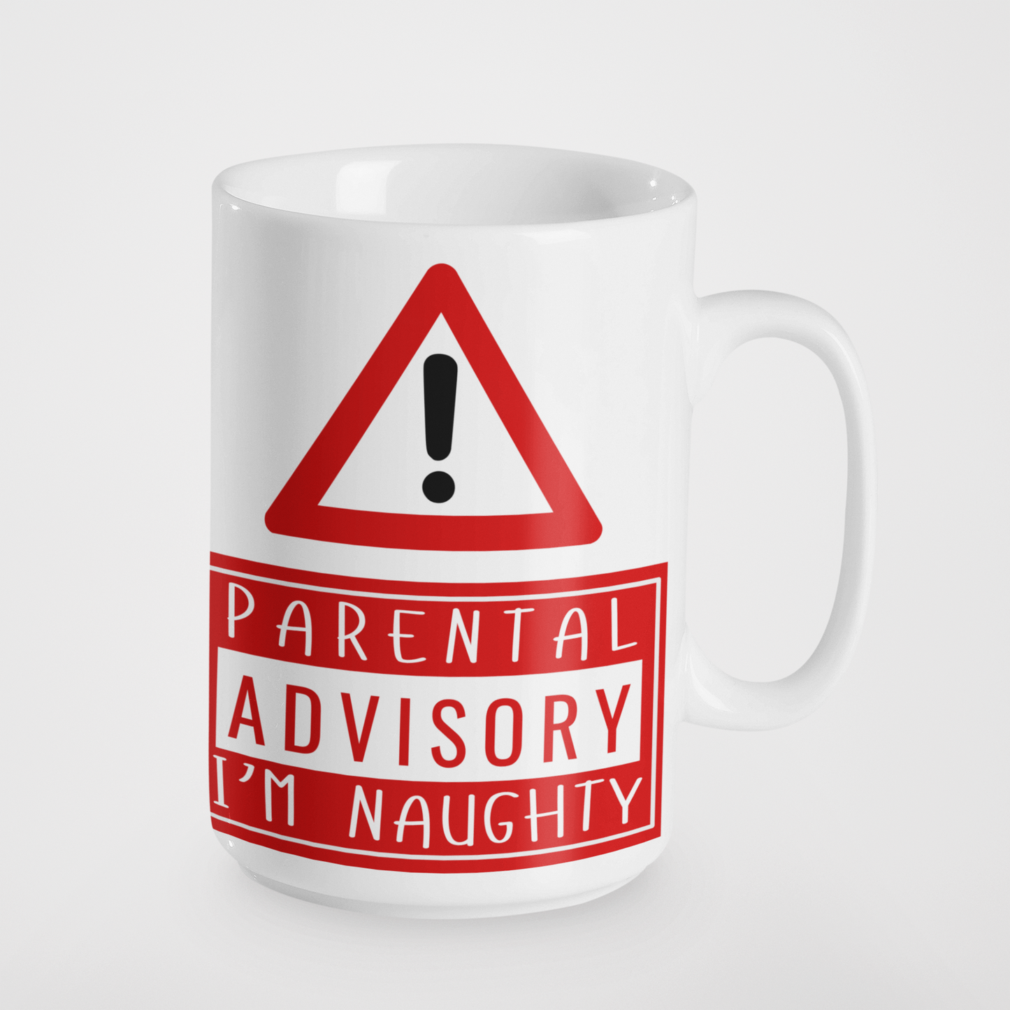 Parental Advisory I'm Naughty Mug | Funny Coffee Mug | Cheeky Gift for Adults | Novelty Mug for Friends | Sarcastic Mug | Naughty Gift Idea