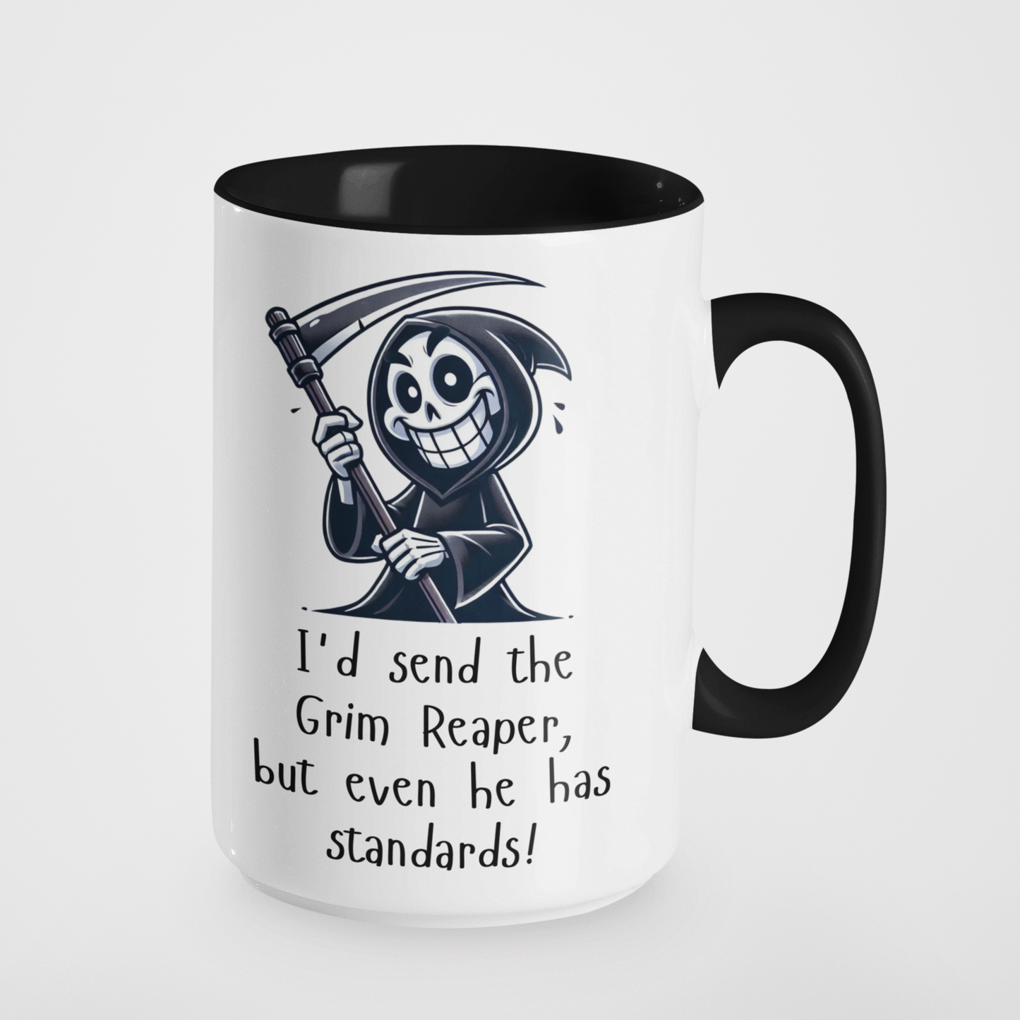 I'd Send the Grim Reaper, But Even He Has Standards! Funny Mug – Sarcastic Gift, Colourful Handle Options, Grim Reaper Cartoon Coffee Cup