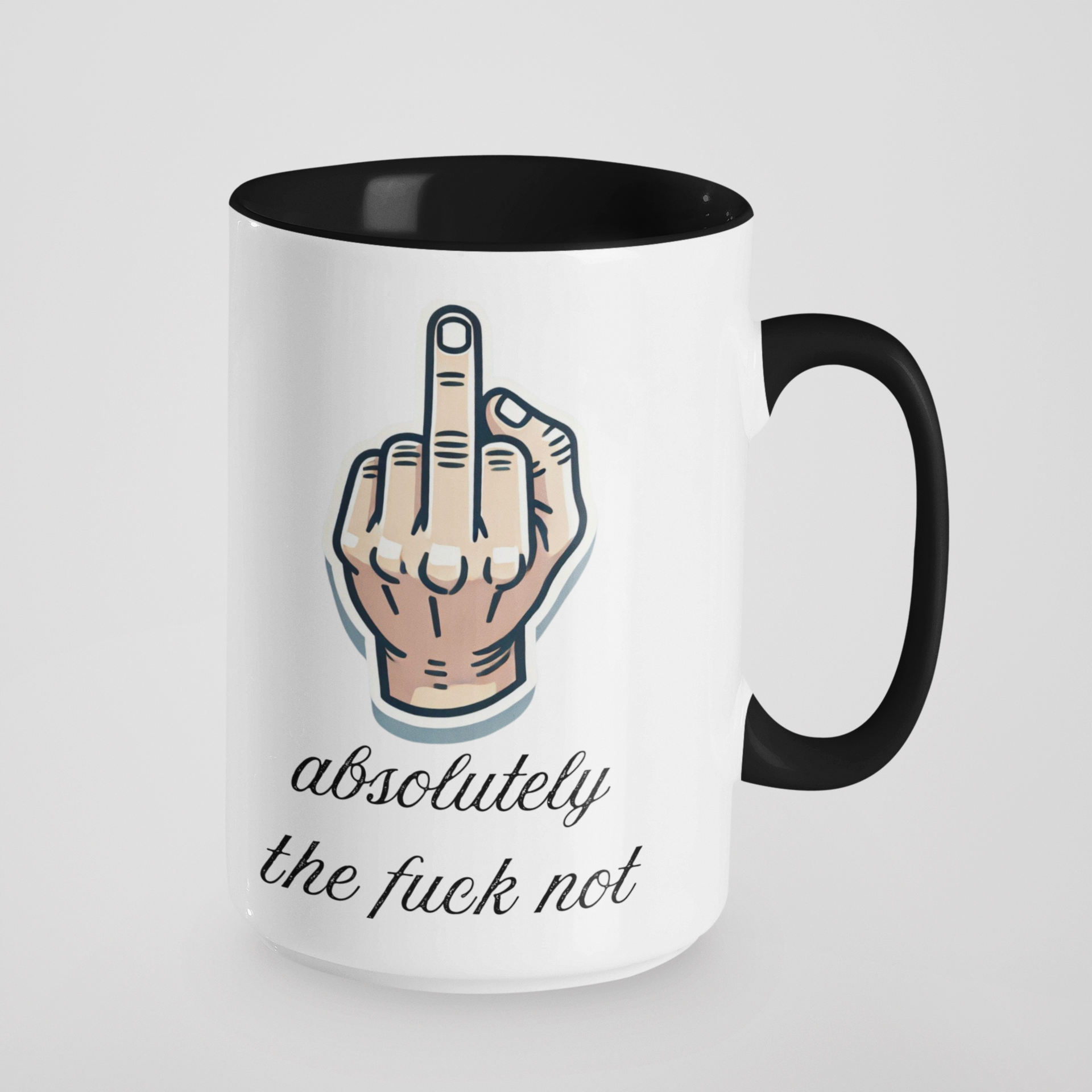 Absolutely The Fuck Not Mug - Funny Sarcastic Mugs, Swearing Humour Office Gift, Cheeky Novelty Mug