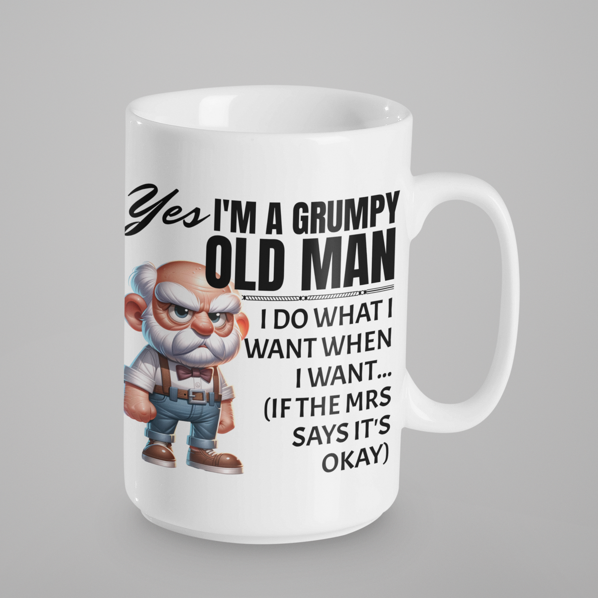 Yes, I'm a Grumpy Old Man Funny Mug - Sarcastic Gift for Husbands, Dads & Grandads - Perfect for Birthdays, Father’s Day & Retirement