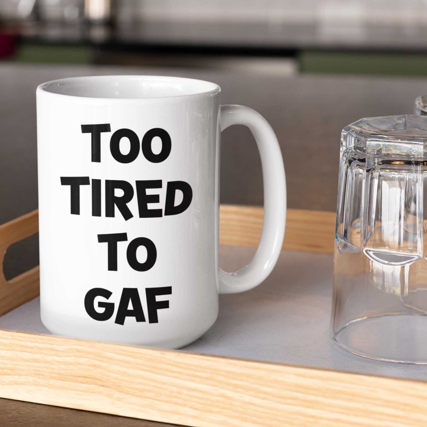 Too Tired To GAF Funny Coffee Mug – Perfect Sarcastic Gift for Tired Mums, Overworked Friends, Colleagues | 11oz & 15oz Options | Colour Handles Available | Ideal for Birthdays, Christmas, Mother’s Day, Secret Santa
