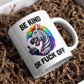 Be Kind Or Fuck Off Mug for Gift Birthday Present Big Coffee Mugs Gift for Christmas Secret Santa Sister Best Friend Funny Mugs For Work