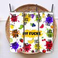 My fucks funny tumbler thermal insulated travel mug