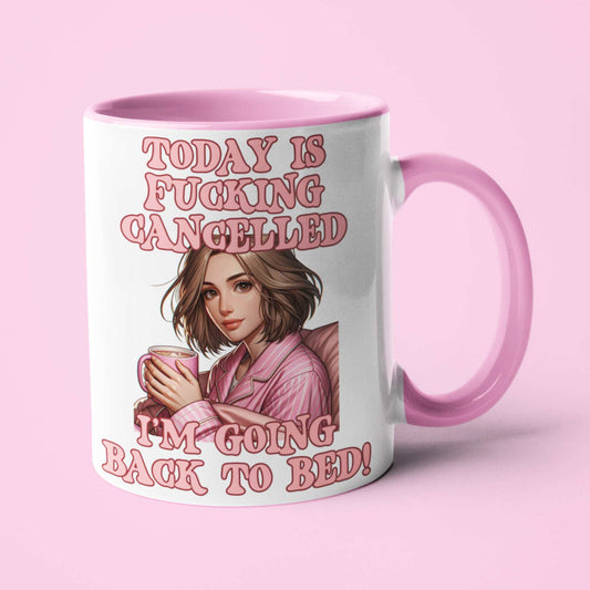 Today Is cancelled Going back to Bed Funny Mug for Her Birthday Gift for Best Friend Sister Gifts Pink Gifts for Her