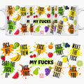 My fucks fruit themed funny rude coffee mug 11oz