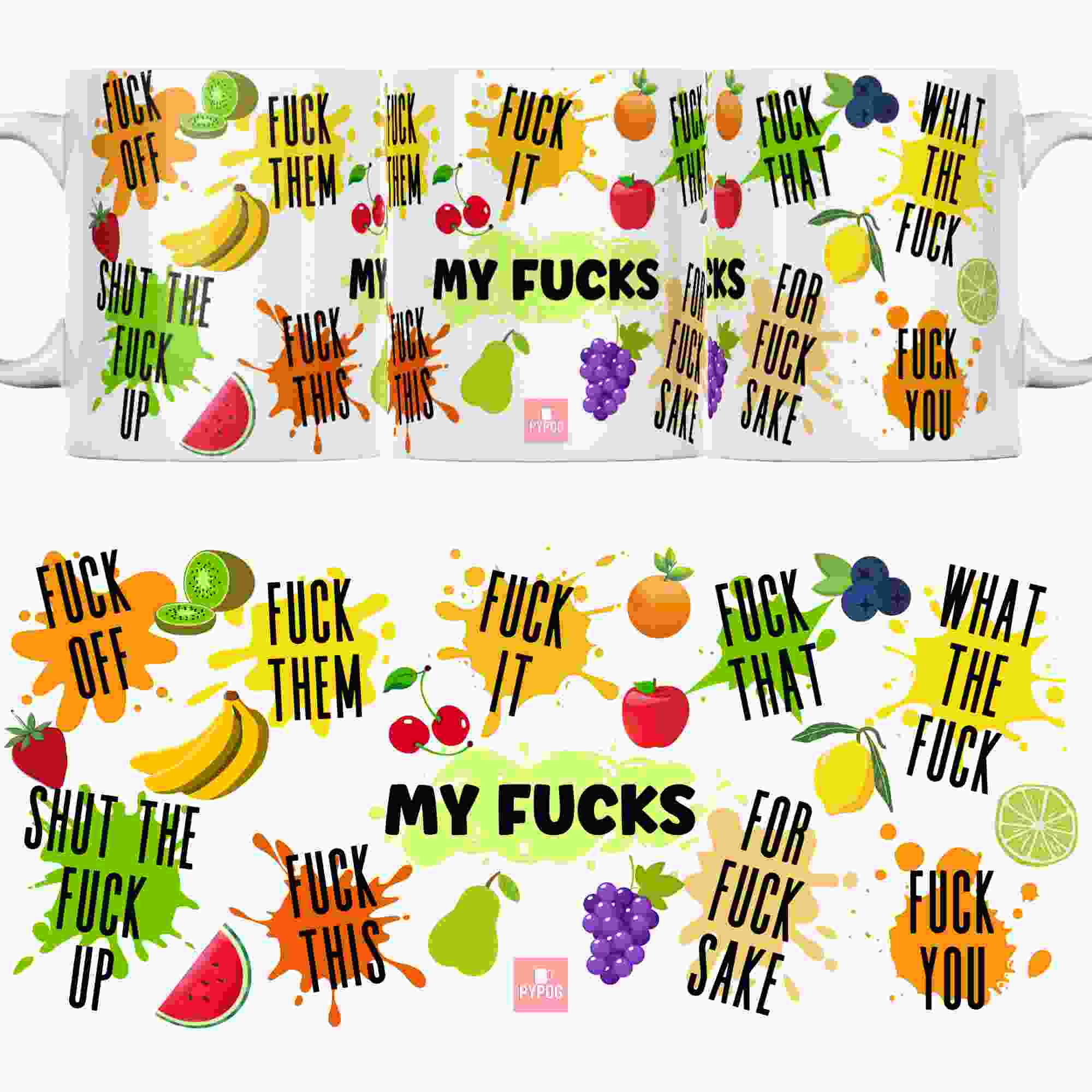 My fucks fruit themed funny rude coffee mug 11oz