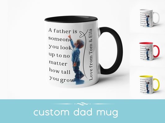 A Father is Someone You Look Up To" Personalised Mug – Ideal Father's Day Gift, Custom Dad Mug, Personalised Coffee Cup