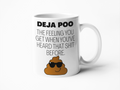 Deja poo funny coffee mug