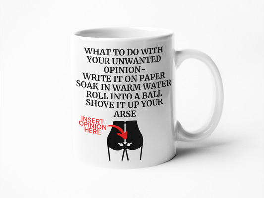 What to do with your opinion funny coffee mug