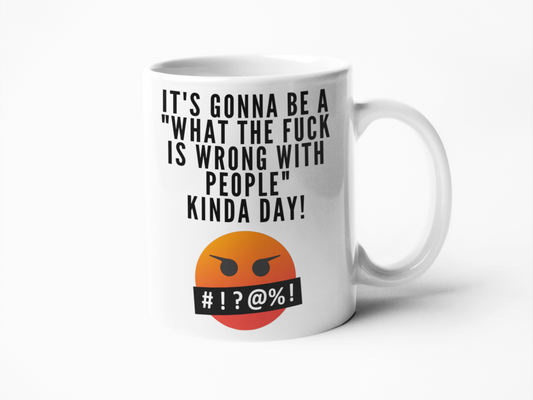 What the fuck is wrong with people funny coffee mug