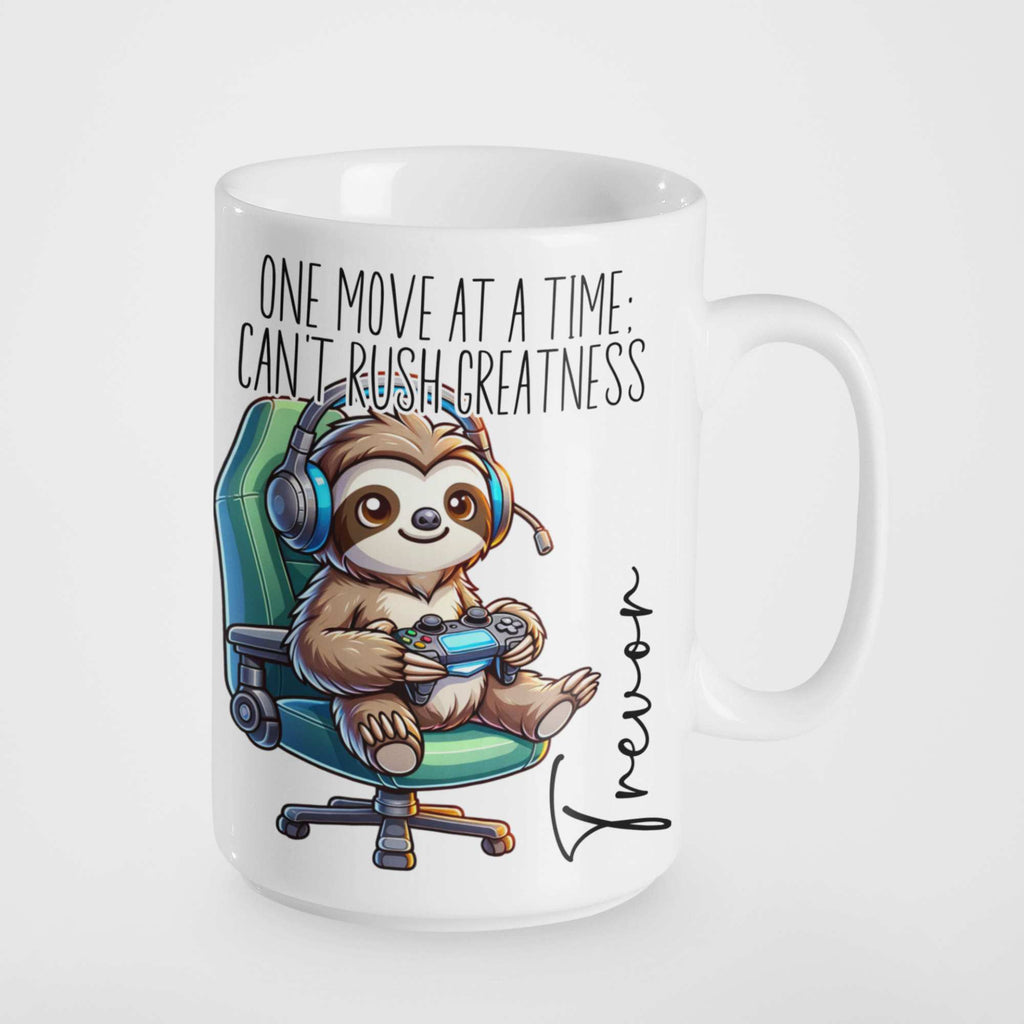 Gamer Sloth Mug - One Move at a Time; Can't Rush Greatness Personalised Mug for Gamers 🎮 | Fun Custom Gift for Lazy Gamers & Chill Vibes | Ideal for Birthdays Christmas or Just Because