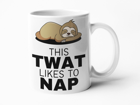 This twat likes to nap sloth theme coffee mug