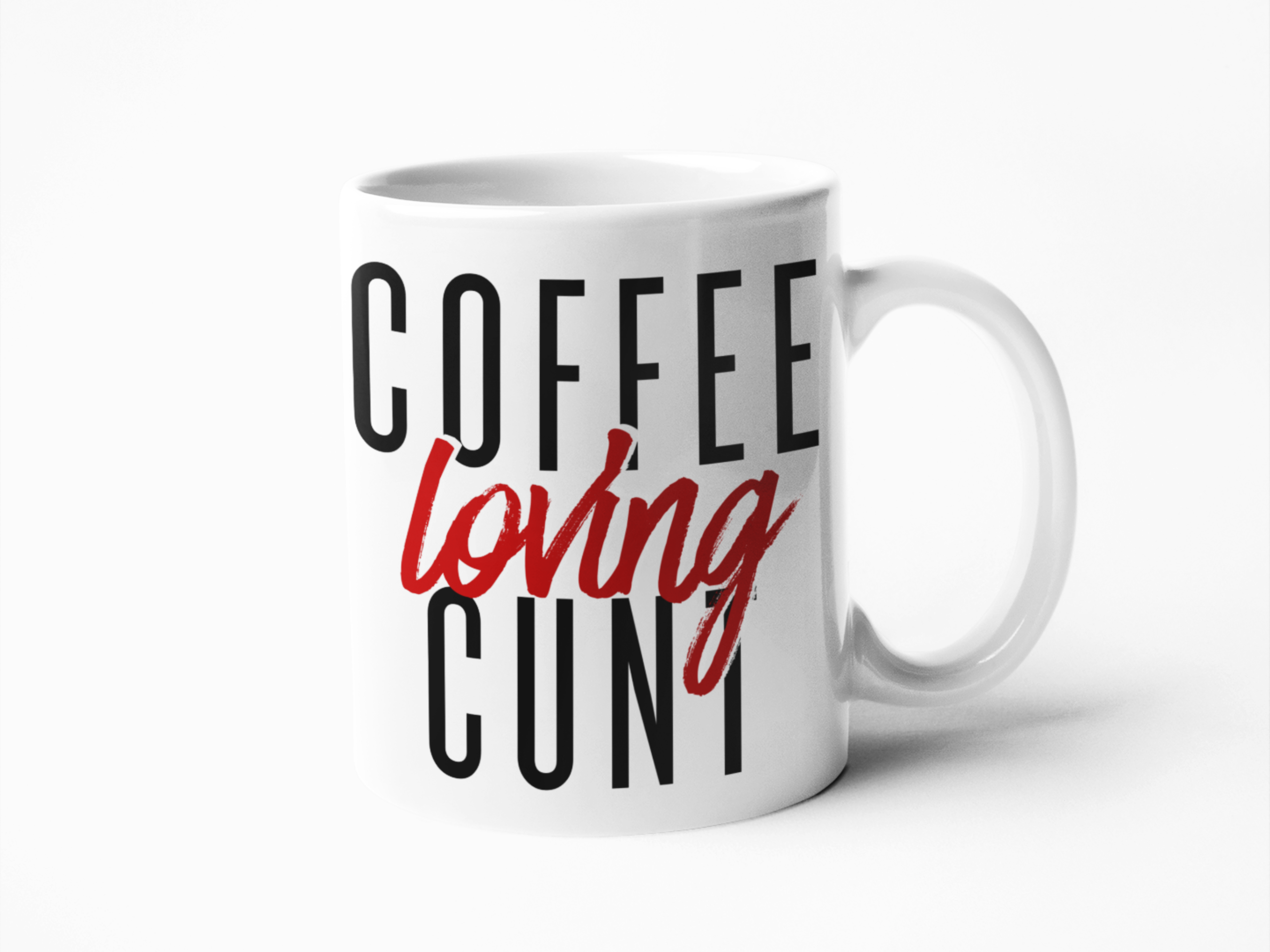 Coffee loving cunt funny coffee mug
