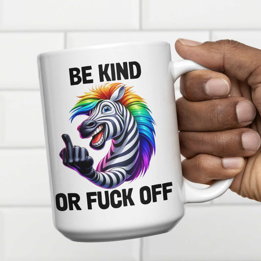 Be Kind Or Fuck Off Mug for Gift Birthday Present Big Coffee Mugs Gift for Christmas Secret Santa Sister Best Friend Funny Mugs For Work