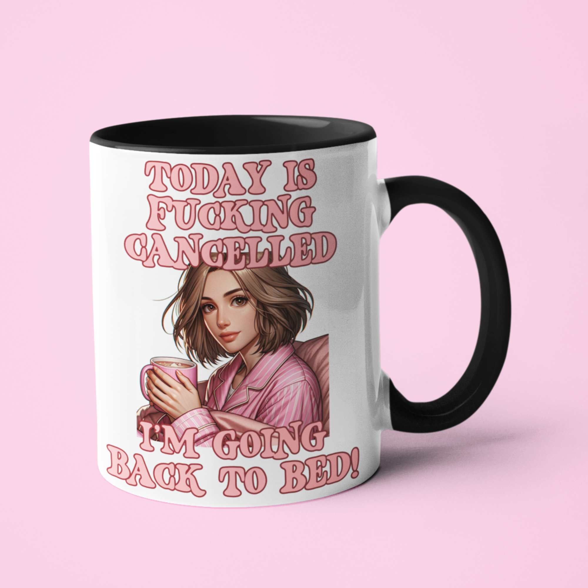 Today Is cancelled Going back to Bed Funny Mug for Her Birthday Gift for Best Friend Sister Gifts Pink Gifts for Her