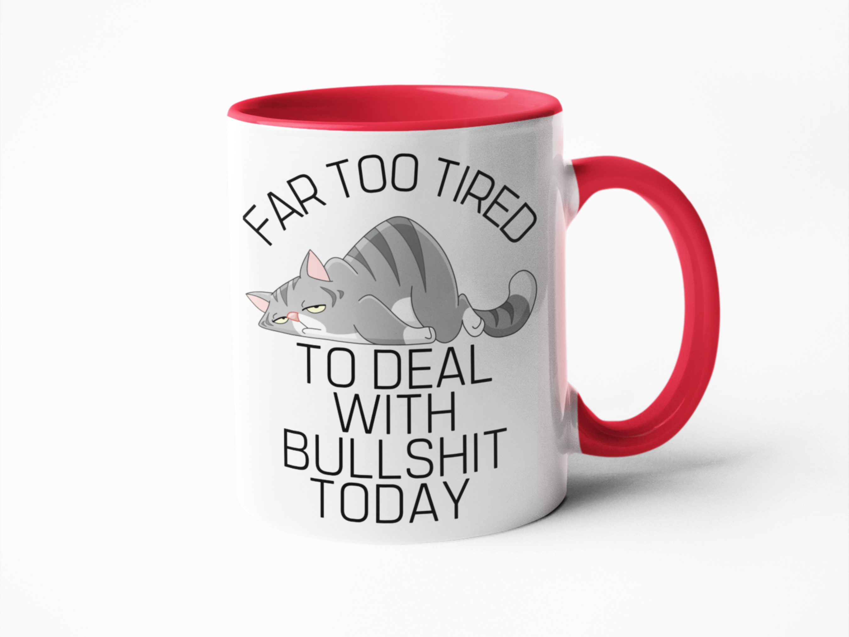 Far too tired to deal with bullshit funny coffee mug