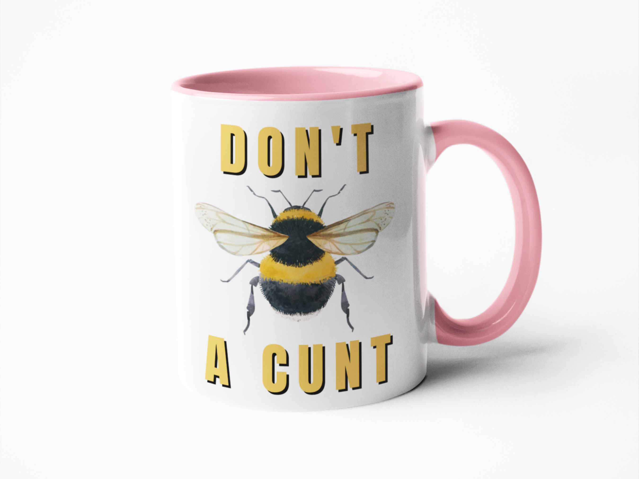 Don't bee a cunt funny coffee mug
