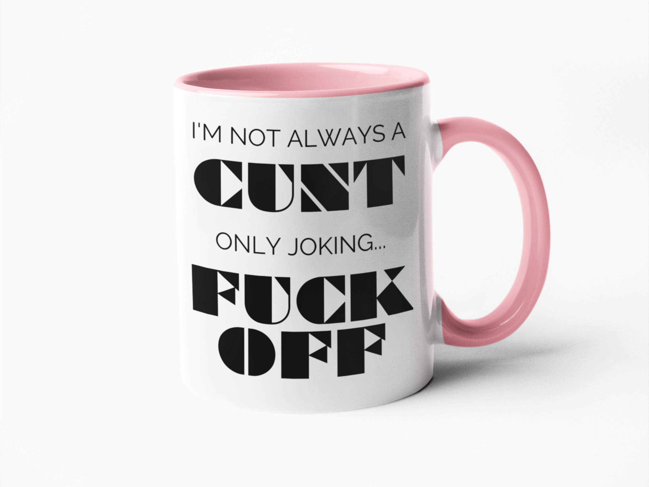 Not always a cunt funny coffee mug