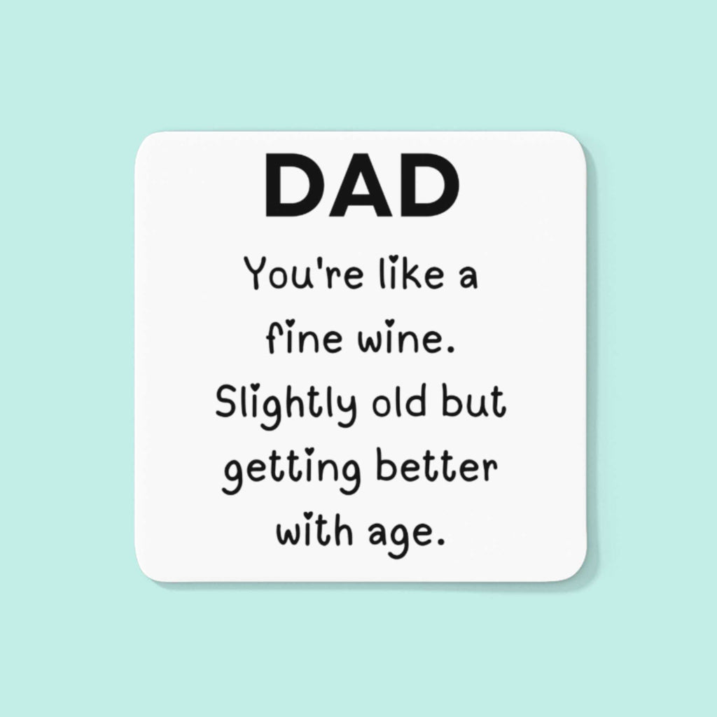Dad Mug Funny Fine Wine Getting Better with age for Fathers Day Birthday or Christmas Gift