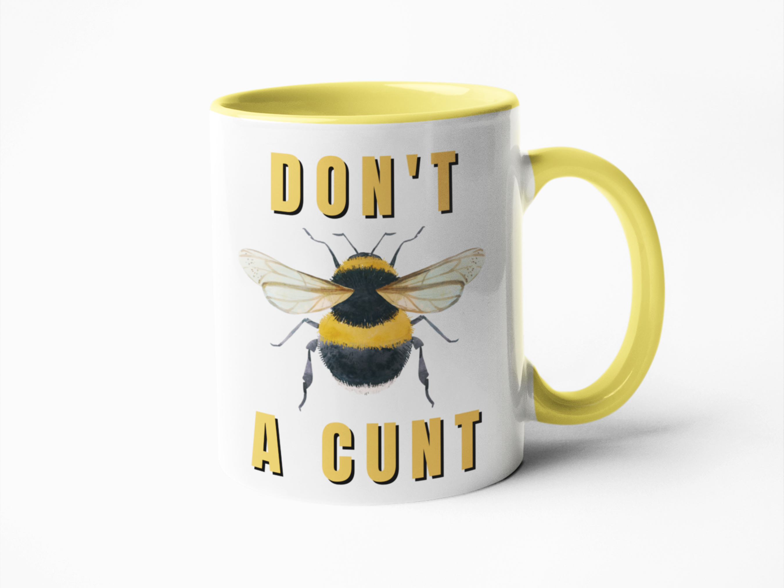Don't bee a cunt funny coffee mug