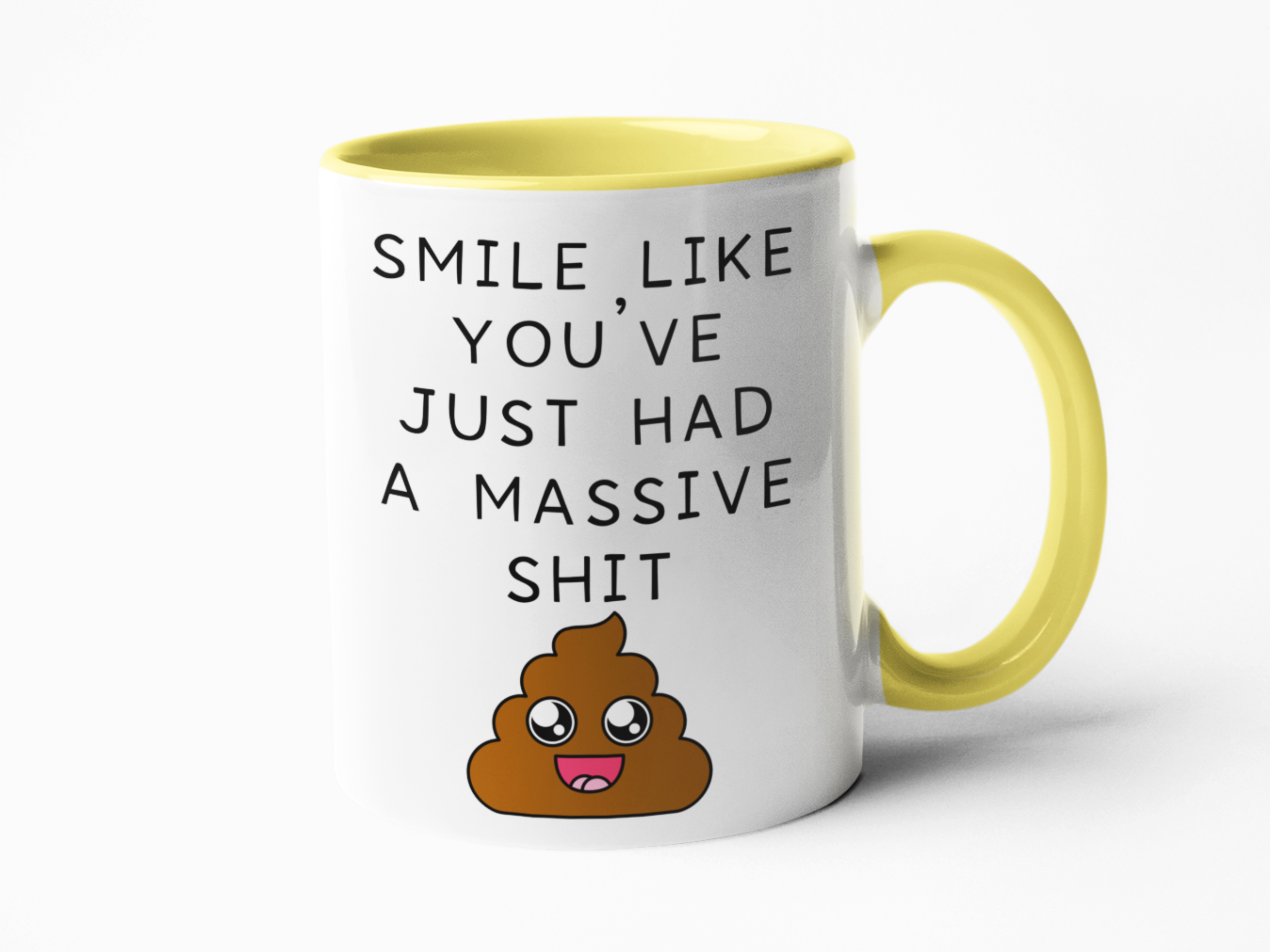 Smile like you've had a massive shit funny coffee mug