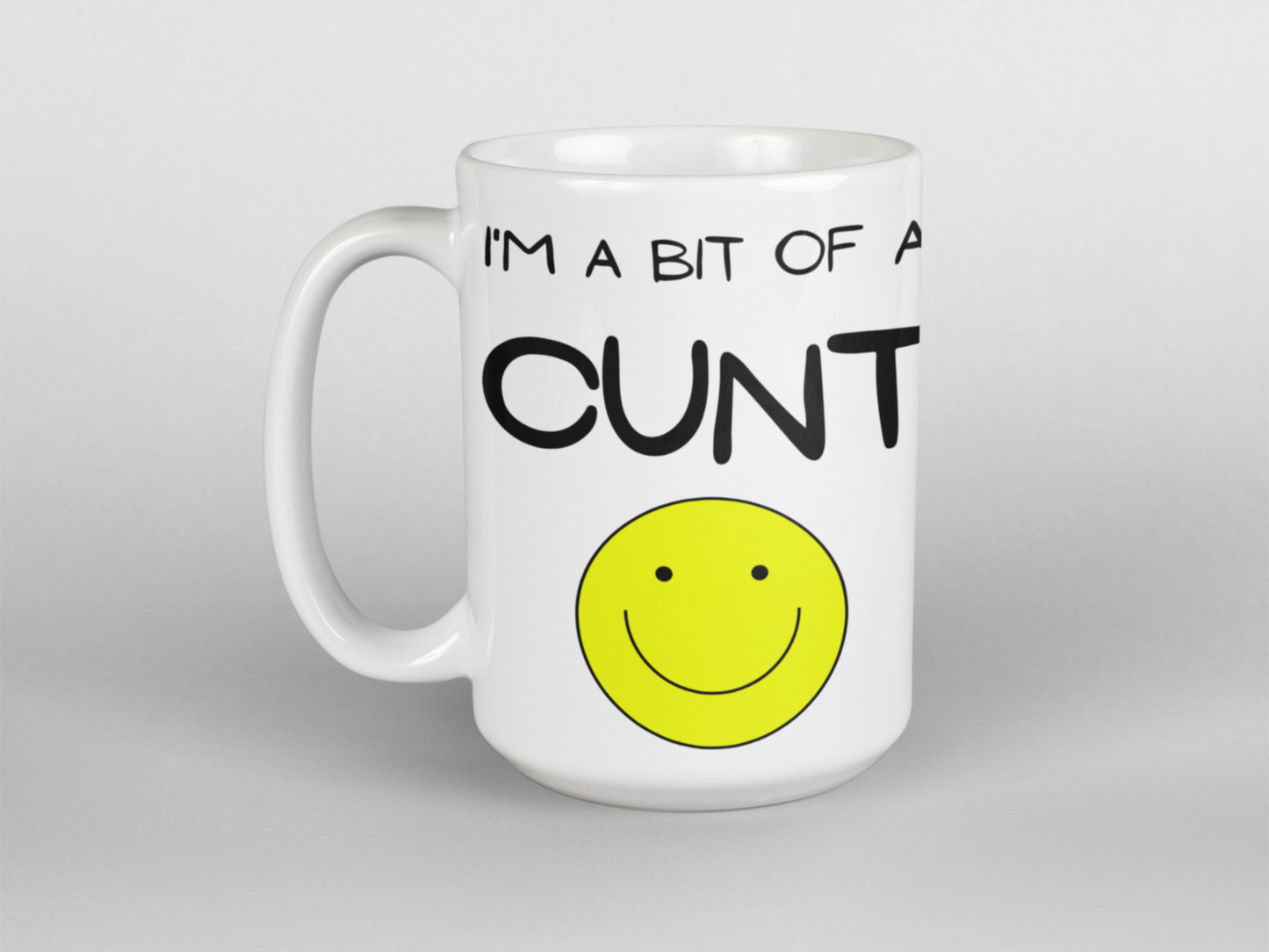 I'm a bit of a cunt funny coffee mug