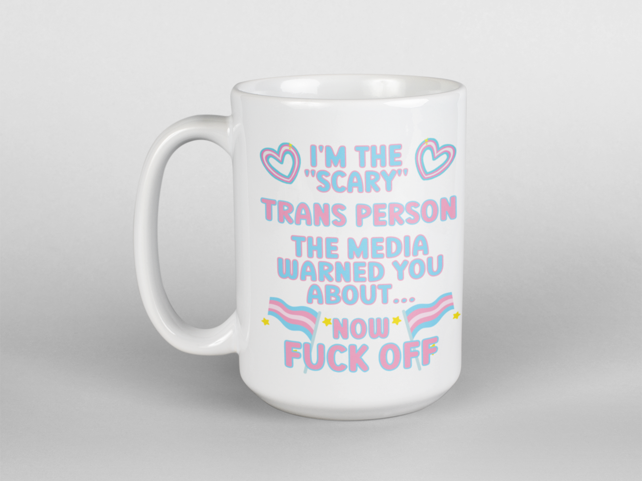 I'm the scary Trans person LGBTQIA coffee mug