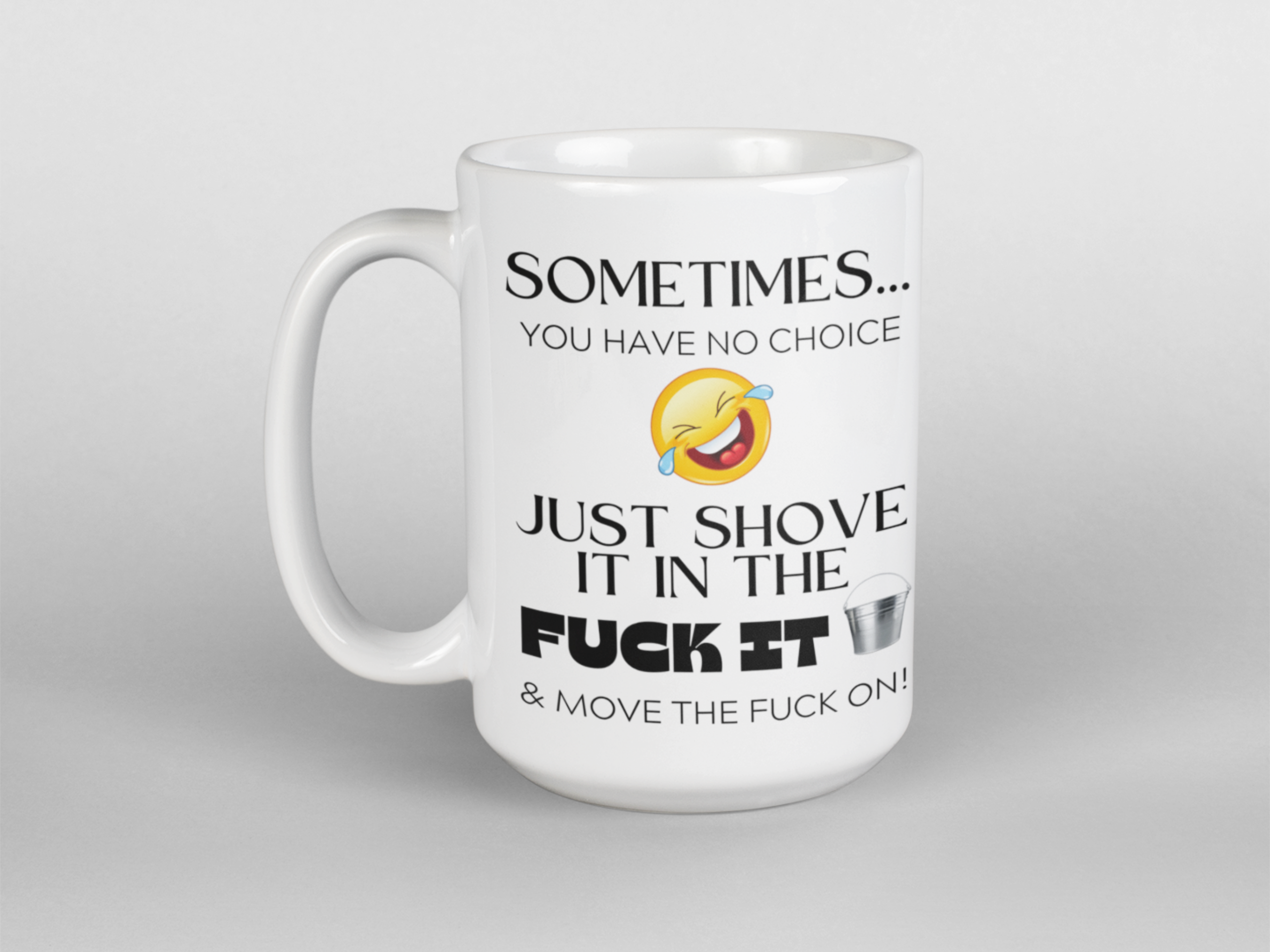 Fuck it bucket funny coffee mug