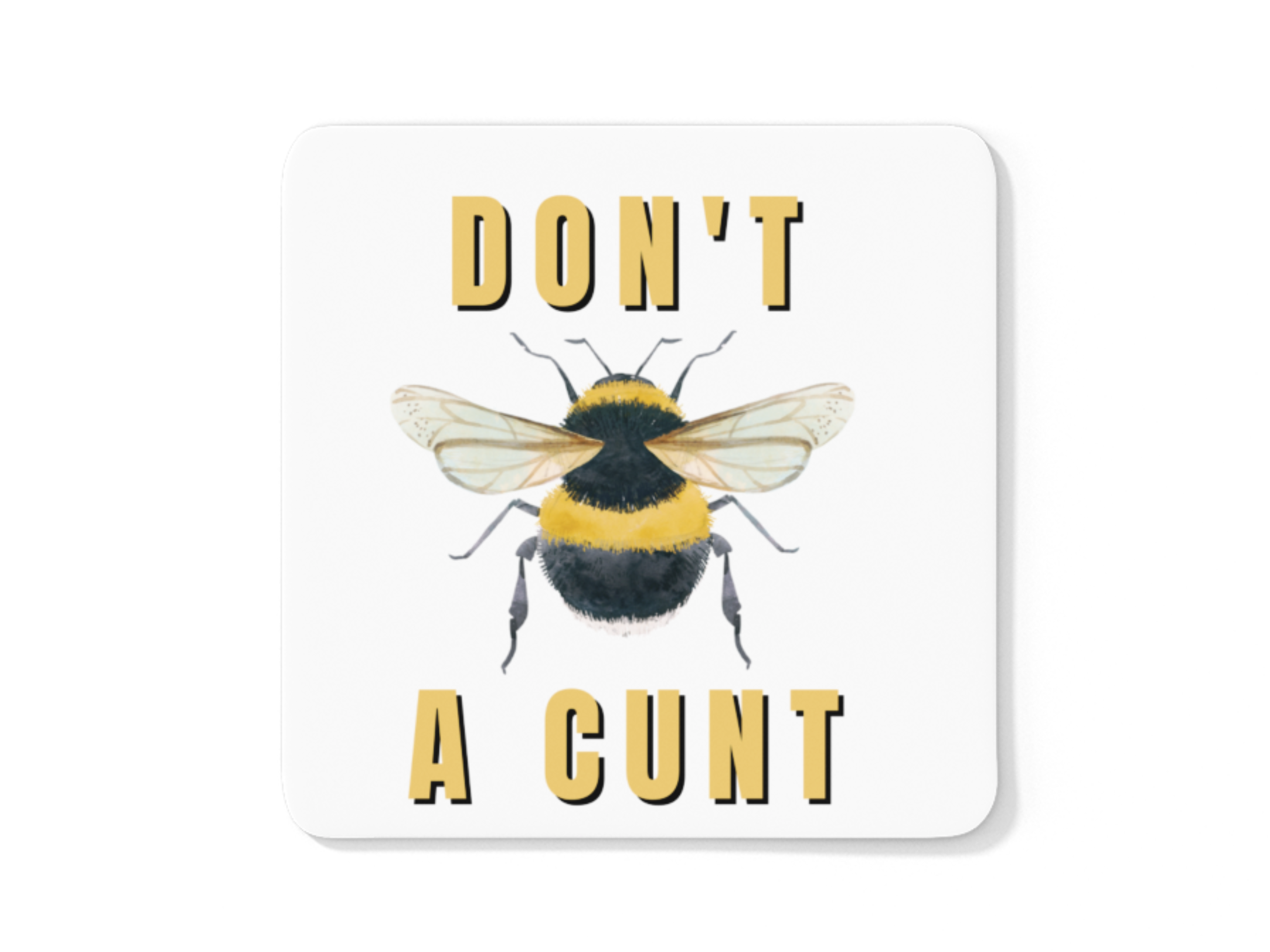 Don't bee a cunt funny coffee mug
