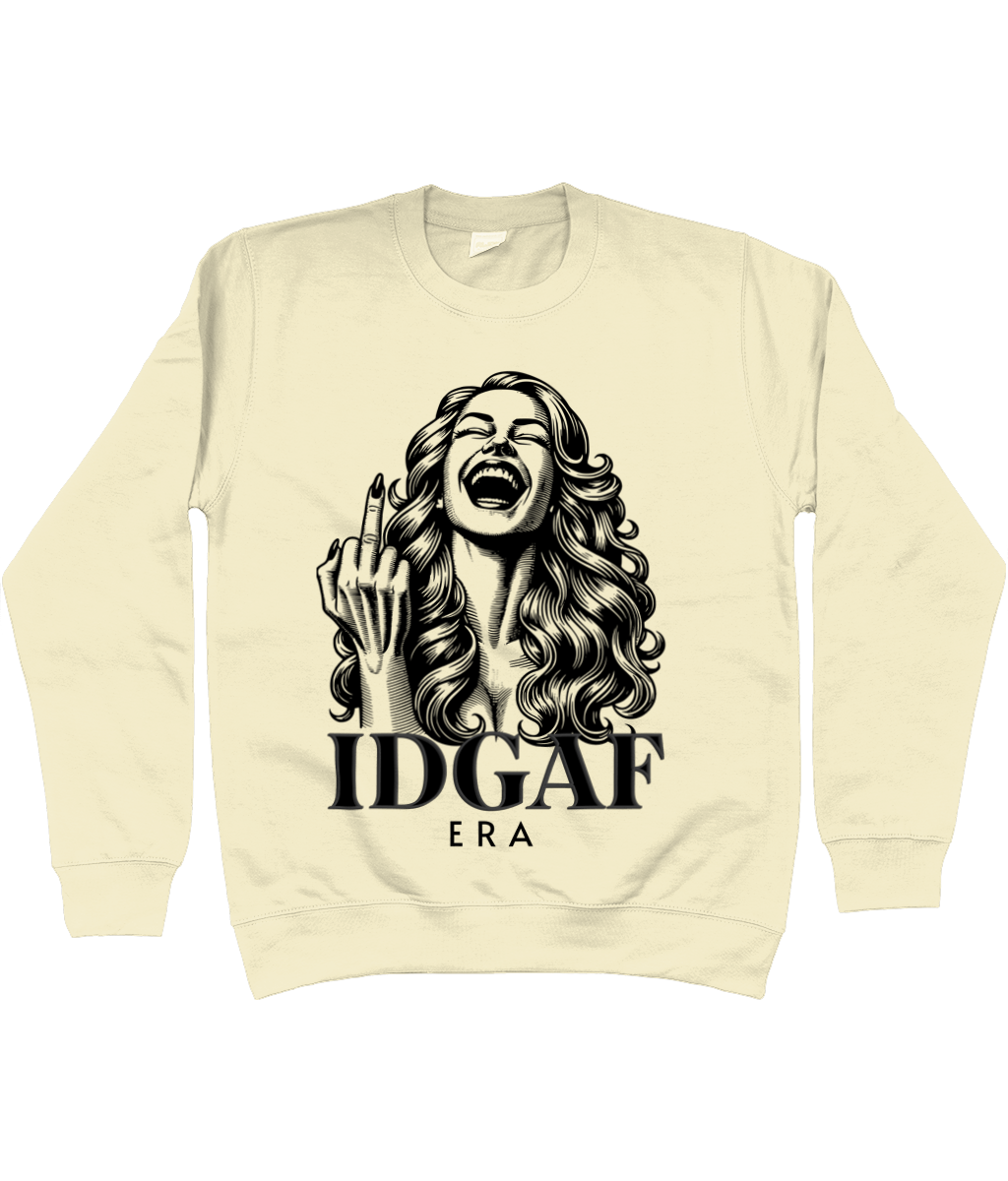IDGAF Era - Funny Graphic Jumper | Gift for Rebel Women | Oversized Sweatshirt | Birthday, Hen Party, Everyday Wear