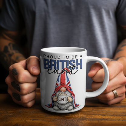 Proud to Be a British Cunt Mug – Funny Union Jack Gnome Mug