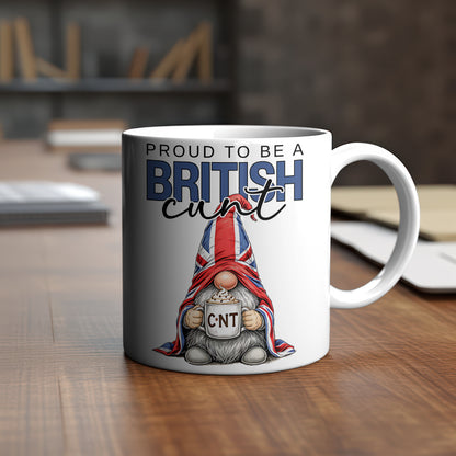 Proud to Be a British Cunt Mug – Funny Union Jack Gnome Mug