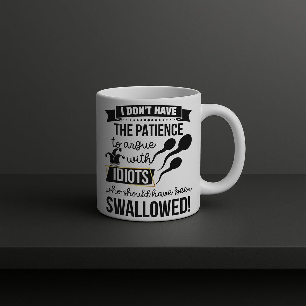 Idiots Who Should Have Been Swallowed Mug | Funny Rude Gift | Sarcastic Coffee Cup