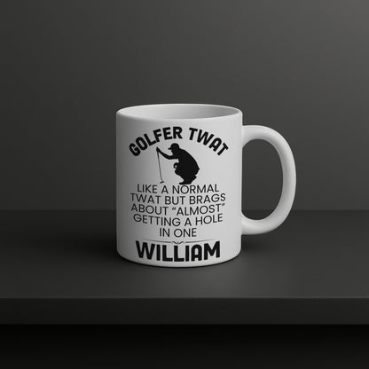 Golfer Twat Mug Funny Golf Gift Personalised Cup Hole In One Joke Present 11oz 15oz