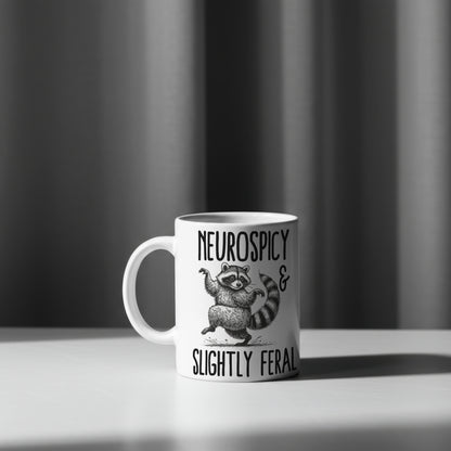 Neurospicy Mug Slightly Feral Raccoon Funny ADHD Autism Coffee Cup Gift 11oz 15oz