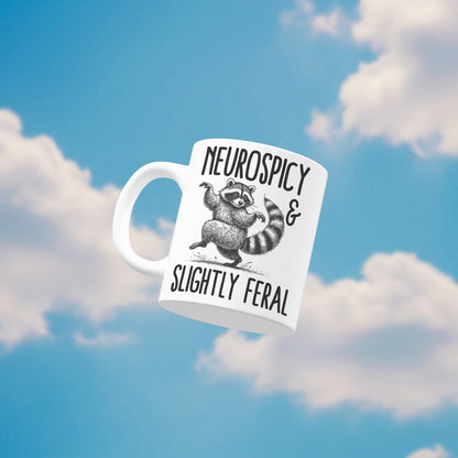 Neurospicy Mug Slightly Feral Raccoon Funny ADHD Autism Coffee Cup Gift 11oz 15oz