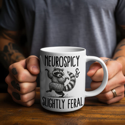 Neurospicy Mug Slightly Feral Raccoon Funny ADHD Autism Coffee Cup Gift 11oz 15oz