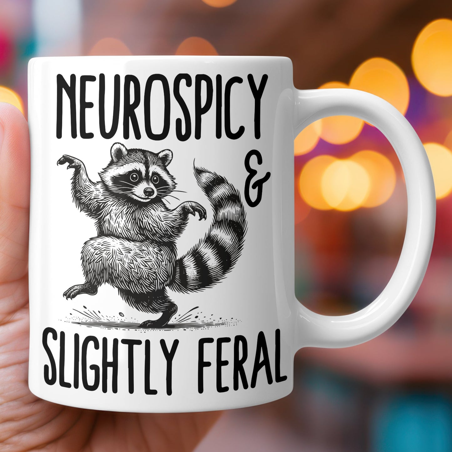 Neurospicy Mug Slightly Feral Raccoon Funny ADHD Autism Coffee Cup Gift 11oz 15oz