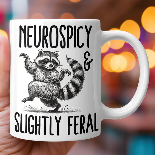Neurospicy Mug Slightly Feral Raccoon Funny ADHD Autism Coffee Cup Gift 11oz 15oz