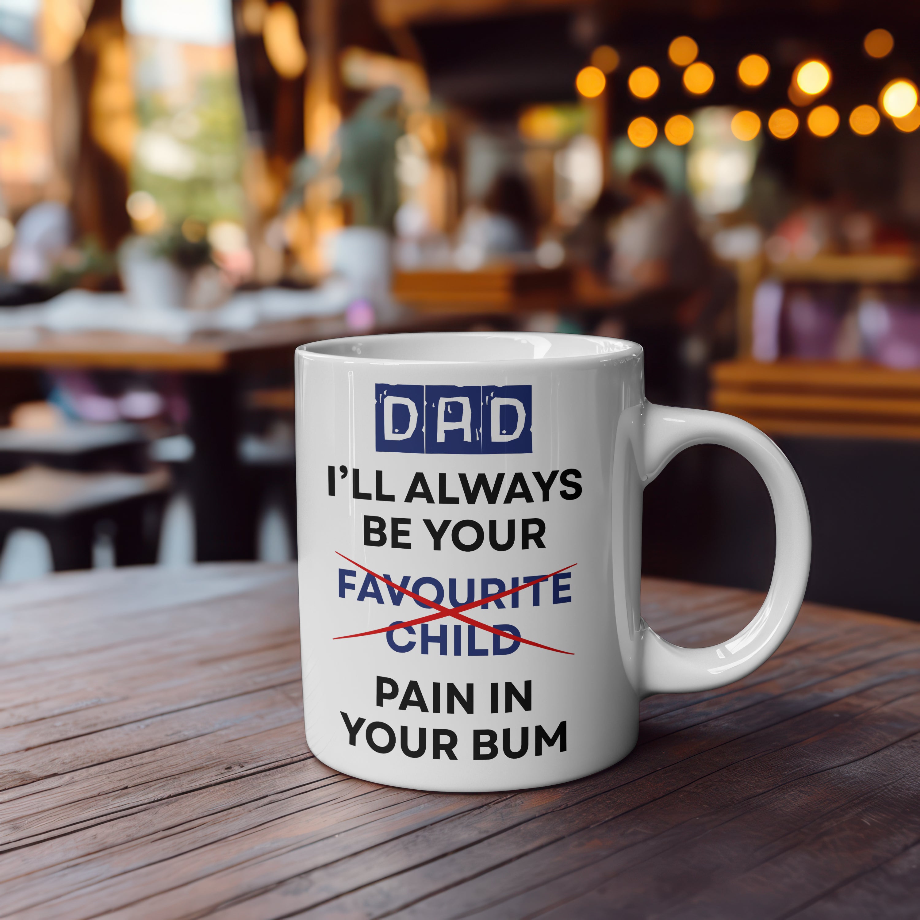 Funny Dad Mug & Coaster Set | Father’s Day 2025 Gift | I’ll Always Be Your Favourite Child Pain in Your Bum | Cheeky Dad Gift | 11oz White Mug & Coaster | £5 Mug £3.50 Coaster