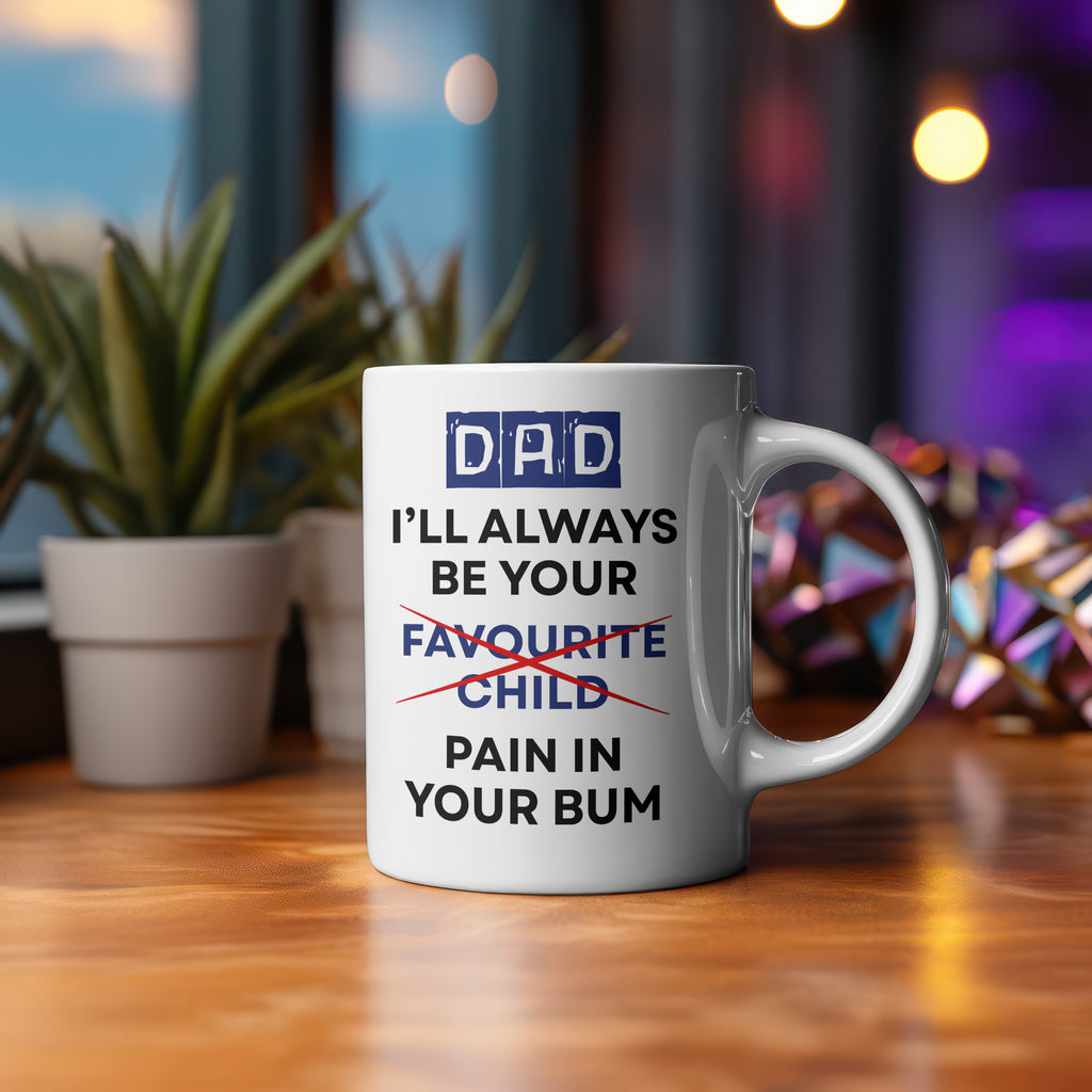 Funny Dad Mug & Coaster Set | Father’s Day 2025 Gift | I’ll Always Be Your Favourite Child Pain in Your Bum | Cheeky Dad Gift | 11oz White Mug & Coaster | £5 Mug £3.50 Coaster