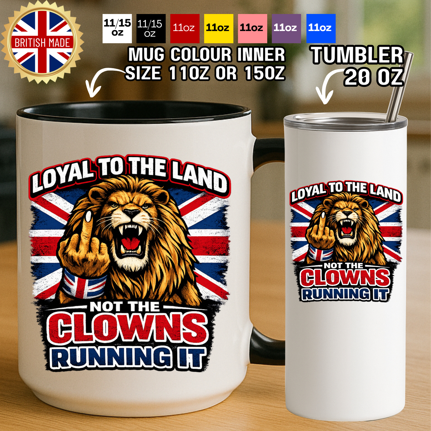 Loyal to the land not the clowns running it Great Britain Patriot Gift available as 10oz, 11oz, 15oz mugs in various colours but also kitchen decor like glass chopping boards and tumbler to keep drinks hot or cold on the go!