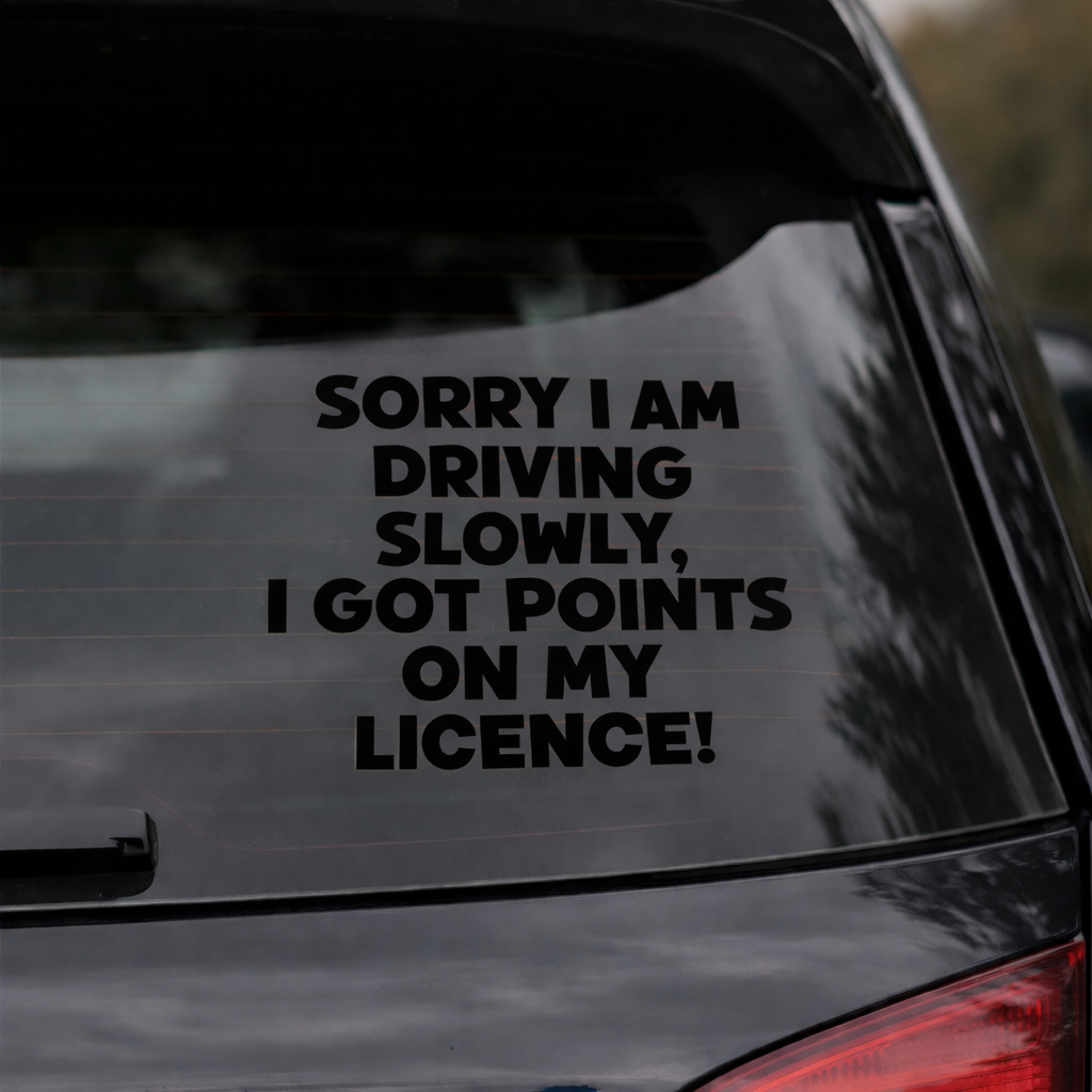 Funny Driving Slowly Sticker Got Points On Licence Car Decal UK | Rear Window or Body Vinyl Sticker | Black White Red Car Sticker Gift