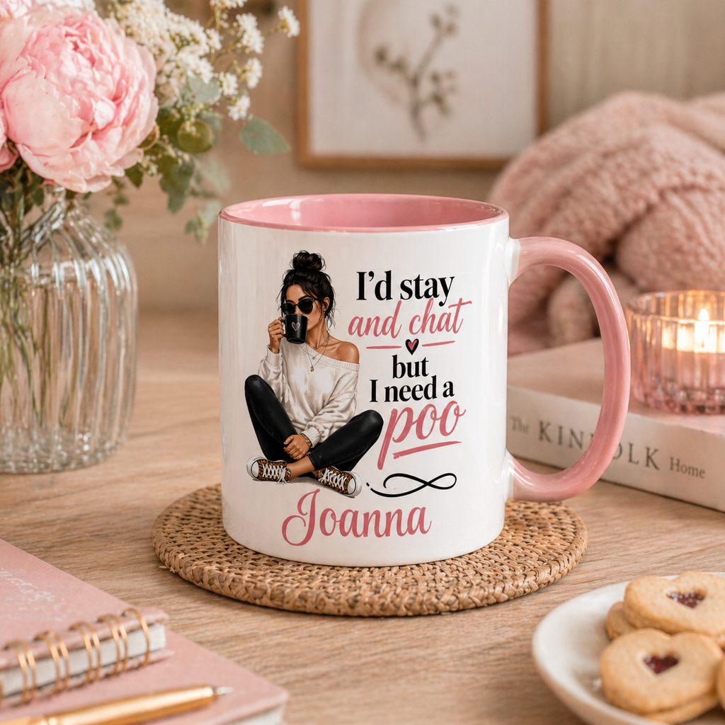 I’d Stay And Chat But I Need A Poo Personalised Mug