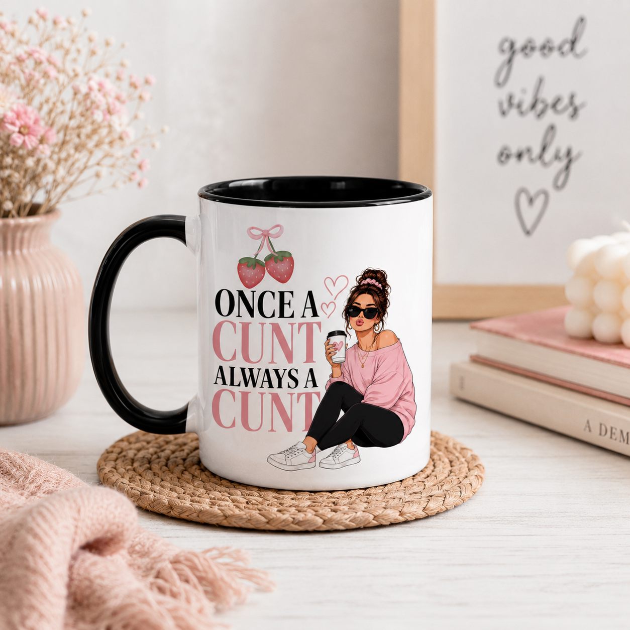 Once A Cunt Always A Cunt Mug | Funny Rude Mug For Women | Best Friend Gift