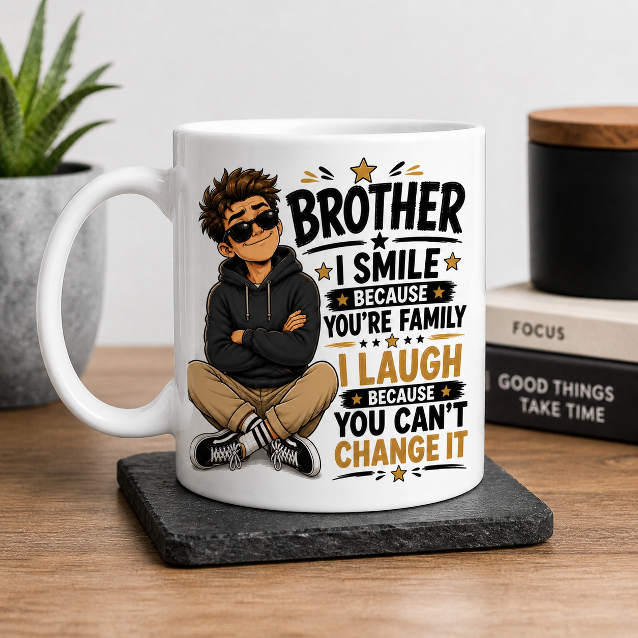 Brother I Smile Because You’re Family Funny Mug