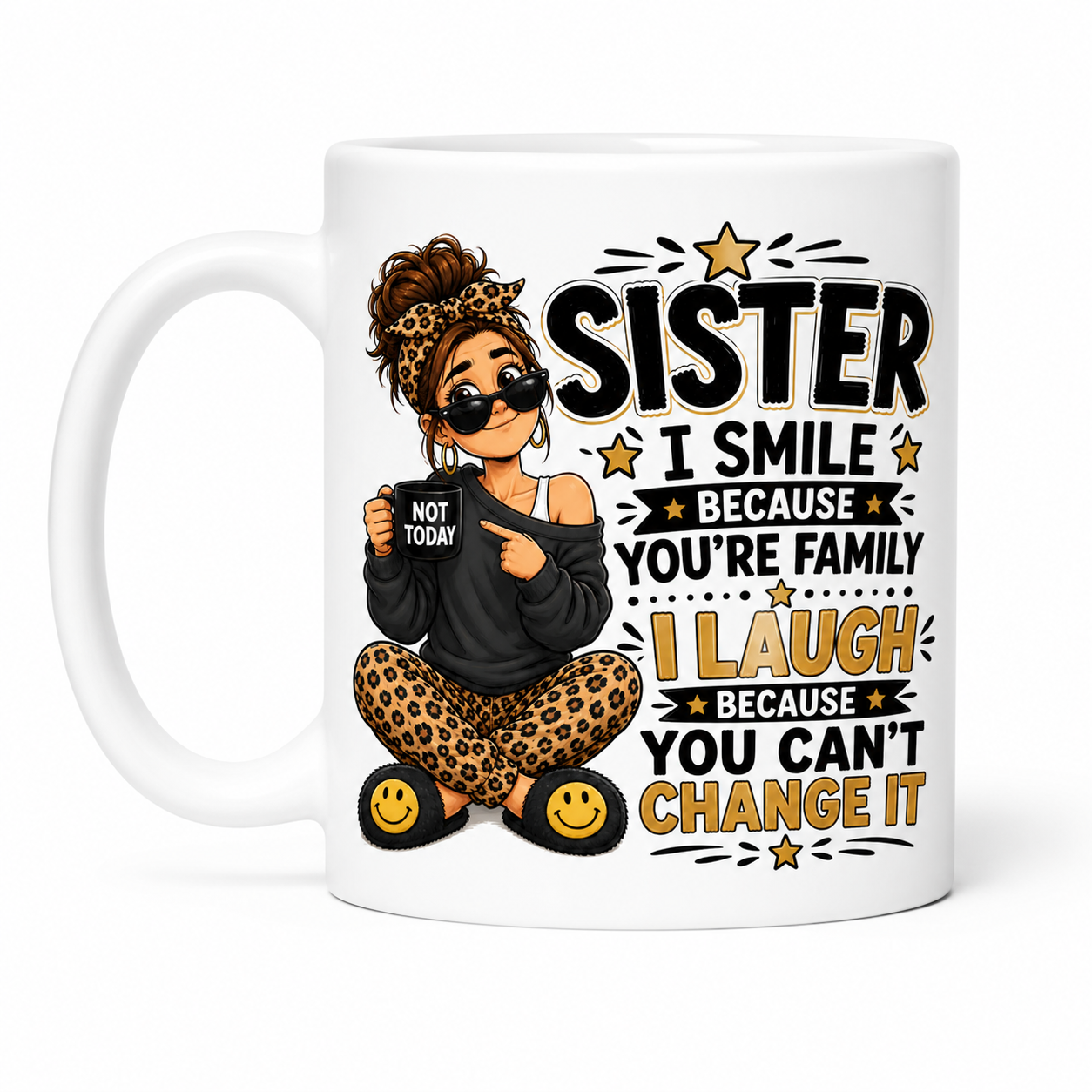 Sister I Smile Because You’re Family Funny Mug